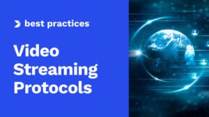 Streaming Protocols